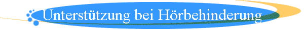 Untersttzung bei Hrbehinderung
